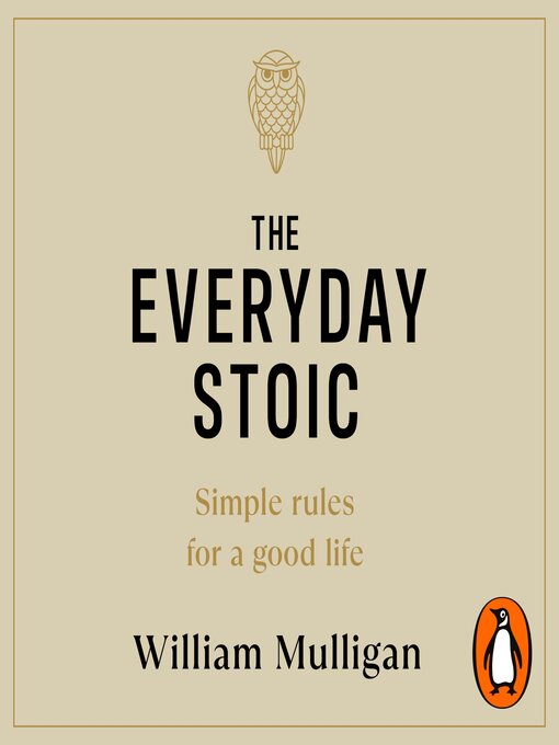 Title details for The Everyday Stoic by William Mulligan - Available